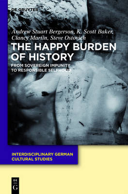Happy Burden of History: From Sovereign Impunity to Responsible Selfhood