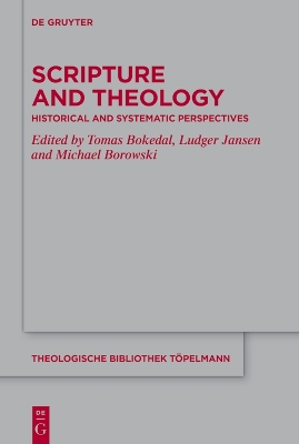Scripture and Theology: Historical and Systematic Perspectives