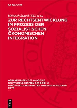 Zur Rechtsentwicklung im ProzeÃŸ der sozialistischen Ã¶konomischen Integration