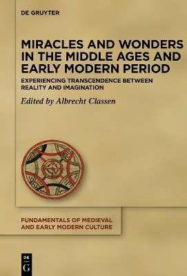 Miracles and Wonders in the Middle Ages and Early Modern Period: Experiencing Transcendence Between Reality and Imagination