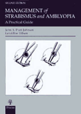 Management of Strabismus and Amblyopia: A Practical Guide 2nd Revised edition