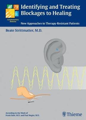 Identifying and Treating Blockages to Healing: New Approaches to Therapy-Resistant Patients