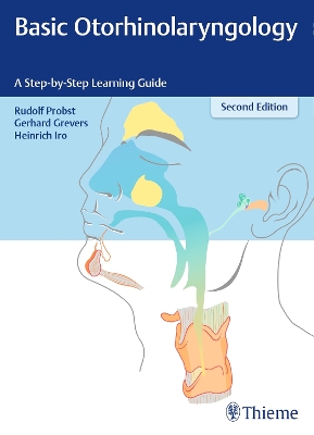 Basic Otorhinolaryngology: A Step-by-Step Learning Guide 2nd New edition