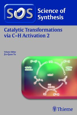 Science of Synthesis: Catalytic Transformations via C-H Activation Vol. 2