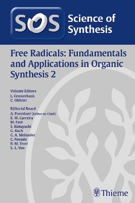 Science of Synthesis: Free Radicals: Fundamentals and Applications in  Organic Synthesis 2 New edition
