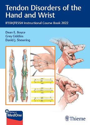 Tendon Disorders of the Hand and Wrist: IFSSH/FESSH Instructional Course Book 2022 New edition
