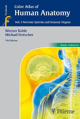 Color Atlas of Human Anatomy, Vol. 3: Nervous System and Sensory Organs 7th edition