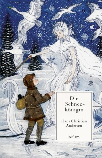 Die SchneekÃ¶nigin. Ein MÃ¤rchen in sieben Geschichten: Andersen, Hans Christian - Literaturklassiker in deutscher Ubersetzung; Klassenlekture - 14421