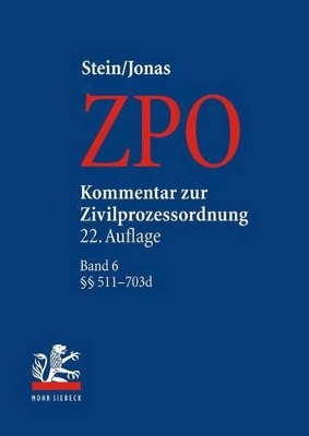 Kommentar zur Zivilprozessordnung: Band 6: §§ 511-703d 22. Auflage