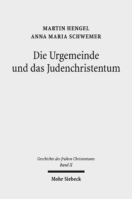 Geschichte des frühen Christentums: Band II: Die Urgemeinde und das Judenchristentum