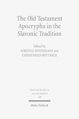 Old Testament Apocrypha in the Slavonic Tradition: Continuity and Diversity