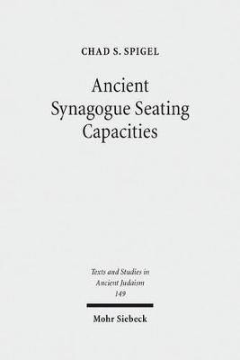 Ancient Synagogue Seating Capacities: Methodology, Analysis and Limits