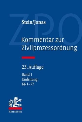 Kommentar zur Zivilprozessordnung: Band 1: Einleitung, §§ 1-77 23. Auflage