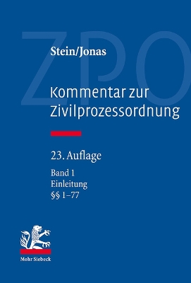 Kommentar zur Zivilprozessordnung: Band 1: Einleitung, §§ 1-77 23. Auflage