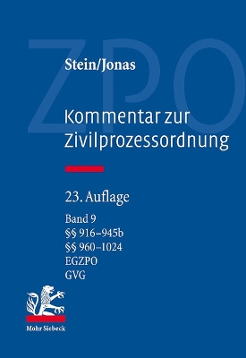 Kommentar zur Zivilprozessordnung: Band 9: §§ 916-945b; 960-1024; EGZPO; GVG 23. Auflage
