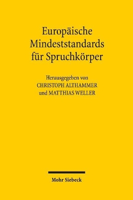 Europäische Mindeststandards für Spruchkörper: Unabhängigkeit, Effizienz und Spezialisierung als Kernanforderungen