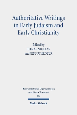 Authoritative Writings in Early Judaism and Early Christianity: Their Origin, Collection, and Meaning
