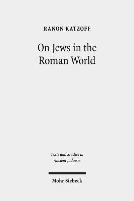 On Jews in the Roman World: Collected Studies