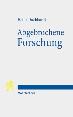 Abgebrochene Forschung: Zur Geschichte unvollendeter Wissenschaftsprojekte