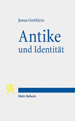Antike und Identität: Die Herausforderungen der Altertumswissenschaften