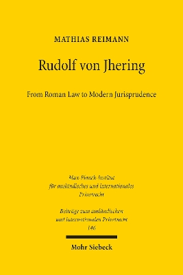 Rudolf von Jhering: From Roman Law to Modern Jurisprudence