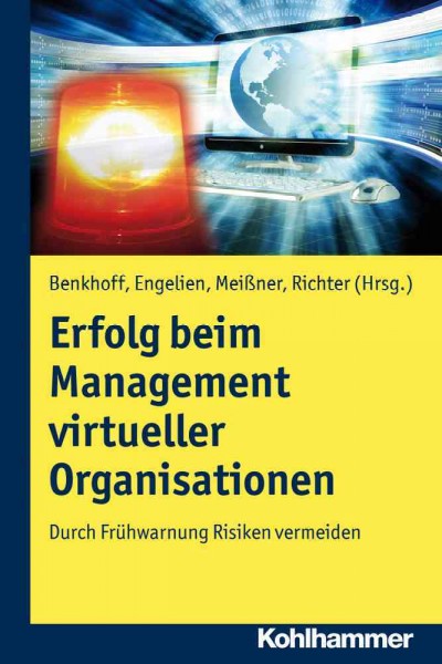 Erfolg Beim Management Virtueller Organisationen: Durch Fruhwarnung Risiken Vermeiden
