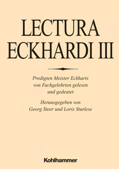 Lectura Eckhardi: Predigten Meister Eckharts Von Fachgelehrten Gelesen Und Gedeutet