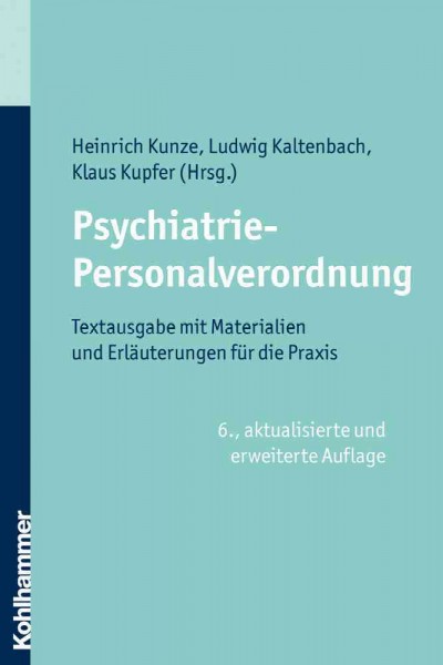 Psychiatrie-Personalverordnung: Textausgabe Mit Materialien Und Erlauterungen Fur Die Praxis 6th 6., Aktualisierte Und Erweiterte Auflage ed.