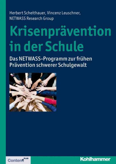 Krisenpravention in Der Schule: Das Netwass-Programm Zur Fruhen Pravention Schwerer Schulgewalt