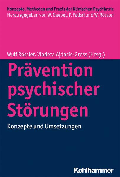 PrÃ¤vention psychischer StÃ¶rungen: Konzepte und Umsetzungen