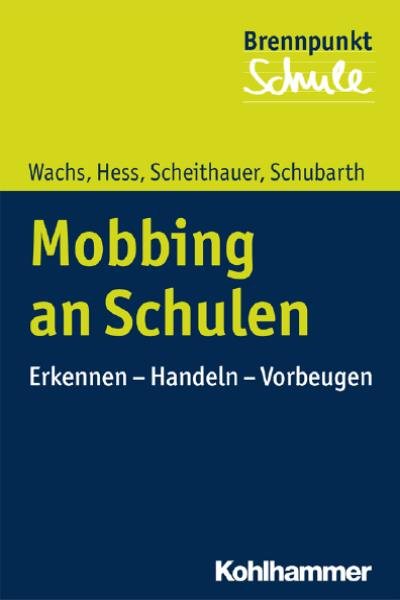 Mobbing an Schulen: Erkennen - Handeln - Vorbeugen