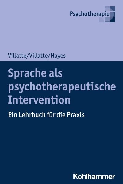 Sprache als psychotherapeutische Intervention: Ein Lehrbuch fur die Praxis