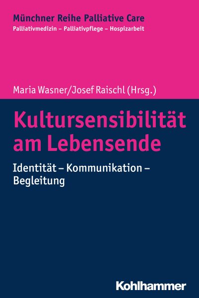 KultursensibilitÃ¤t am Lebensende: Identitat - Kommunikation - Begleitung