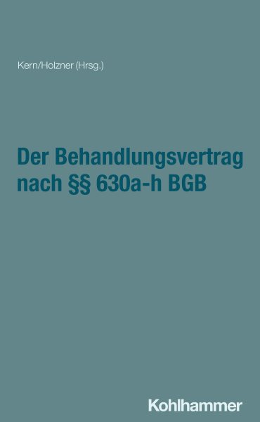 Der Behandlungsvertrag nach Â§Â§ 630a-h BGB