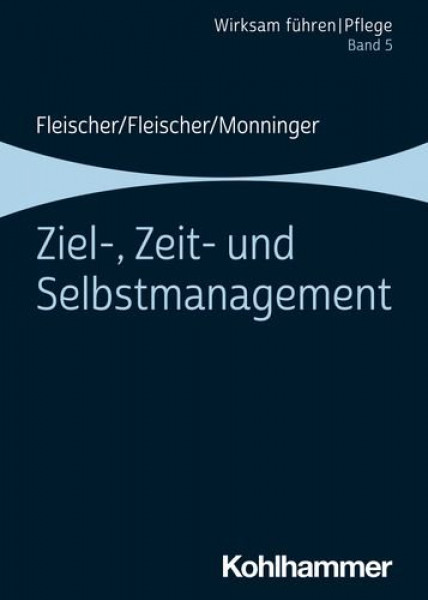 Ziel-, Zeit- Und Selbstmanagement: Band 5