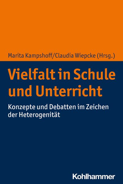 Vielfalt in Schule und Unterricht: Konzepte und Debatten im Zeichen der Heterogenitat