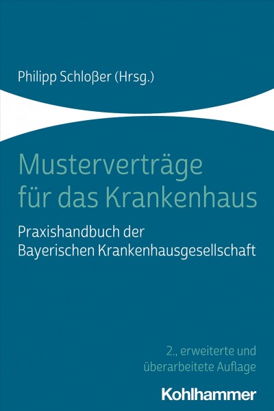 MustervertrÃ¤ge fÃ¼r das Krankenhaus: Praxishandbuch der Bayerischen Krankenhausgesellschaft