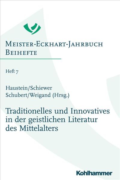 Traditionelles Und Innovatives in Der Geistlichen Literatur Des Mittelalters