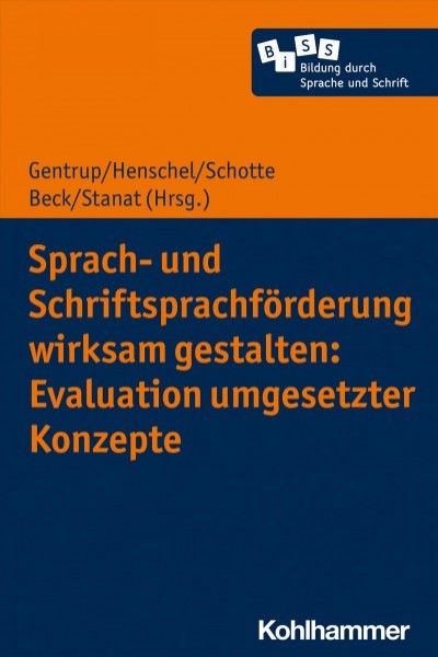 Sprach- und SchriftsprachfÃ¶rderung wirksam gestalten: Evaluation umgesetzter Konzepte