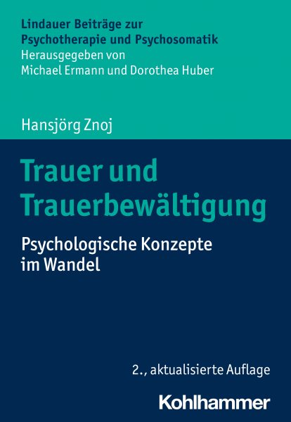Trauer und TrauerbewÃ¤ltigung: Psychologische Konzepte im Wandel