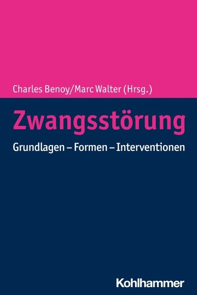 ZwangsstÃ¶rung: Grundlagen - Formen - Interventionen