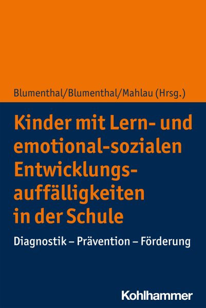 Kinder mit Lern- und emotional-sozialen EntwicklungsauffÃ¤lligkeiten in der Schule: Diagnostik - Pravention - Forderung