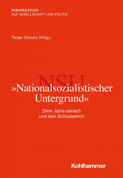 "Nationalsozialistischer Untergrund": Zehn Jahre danach und kein Schlussstrich