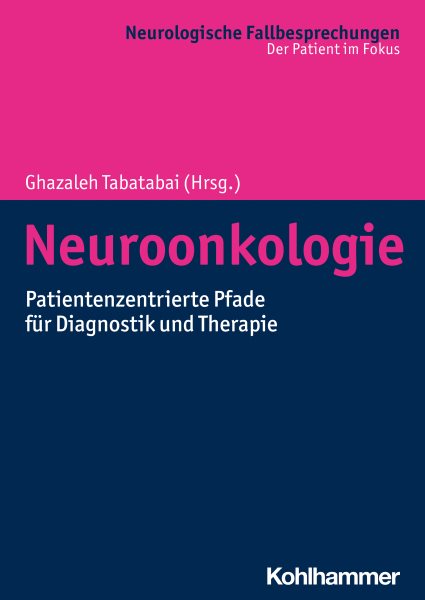 Neuroonkologie: Patientenzentrierte Pfade fur Diagnostik und Therapie