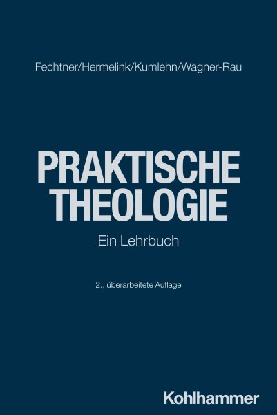 Praktische Theologie: Ein Lehrbuch