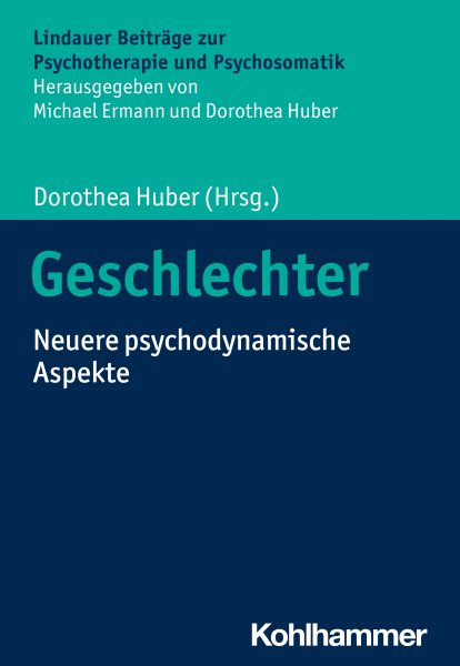 Geschlechter: Neuere psychodynamische Aspekte