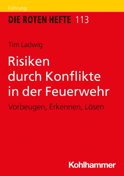 Risiken durch Konflikte in der Feuerwehr: Vorbeugen, Erkennen, Losen