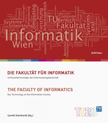 Die Fakultat fur Informatik / The Faculty of Informatics: Schlusseltechnologie der Informationsgesellschaft/Key Technology of the  Information Society