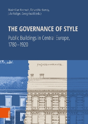 Governance of Style: Public buildings in Central Europe, 1780-1920