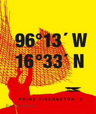 Prinz Eisenbeton 5: Techo En Mexico / the Mexican Roof, v. 5, Techo En Mexico / the Mexican Roof